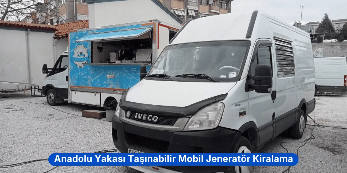Anadolu Yakası Taşınabilir Mobil Jeneratör Kiralama